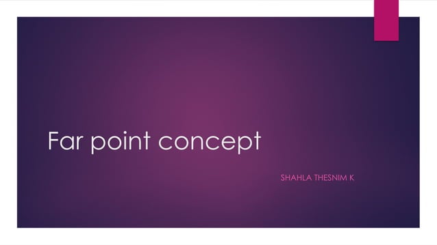 1..far point concept myopia , hypermetropia, emmetropia | PPTX