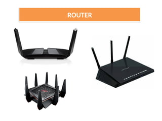 ROUTER
 
