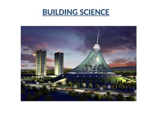 Building Science Importance BUILDING SCIENCE is sub related to architecture | PPT