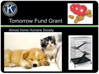 Tomorrow Fund GrantAlmost Home Humane Society