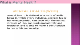What is Mental Health?
 