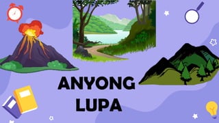 ANYONG
LUPA
 