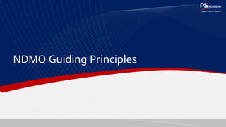 NDMO Guiding Principles
 