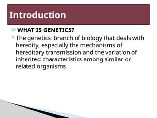 1. genetic-1.pptx introduction genetics 12 | PPTX