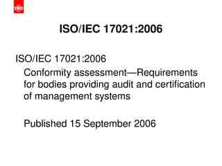Presentation of ISO_IEC 17021-1 (Conformity assessment — Requirements ...
