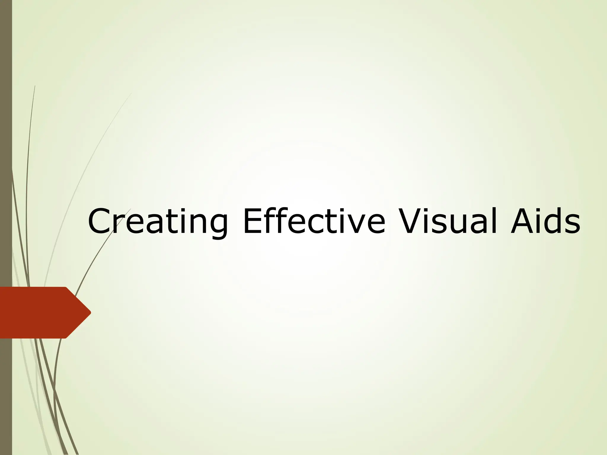 Creating Effective Visual Aids
 