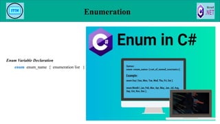 Enum Variable Declaration
enum enum_name { enumeration list }
Enumeration
69
 