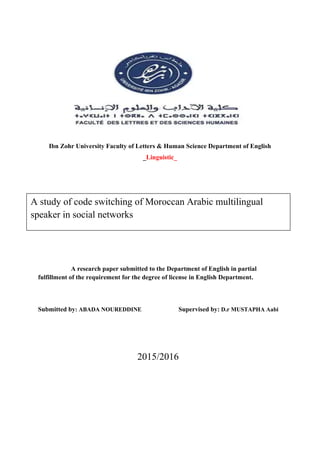 Arab Code Switching A study of code switching of Moroccan Arabic multilingual speaker in ...