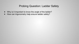 Probing Ladder trigonometric ratios general matheMATICS1.pptx