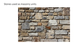 Stones used as masonry units
 