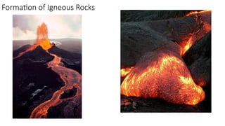 Formation of Igneous Rocks
 
