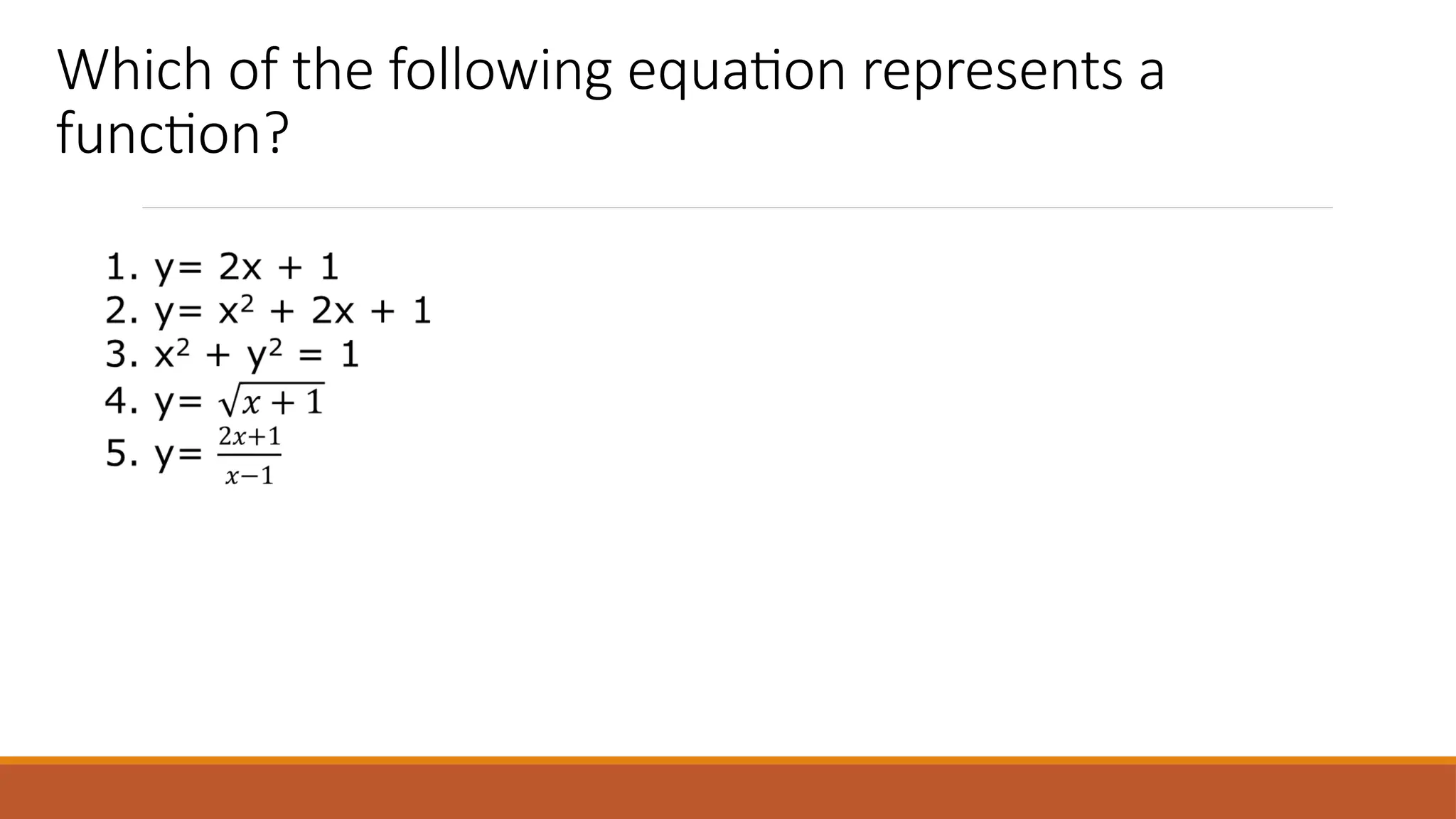 Which of the following equation represents a
function?
 