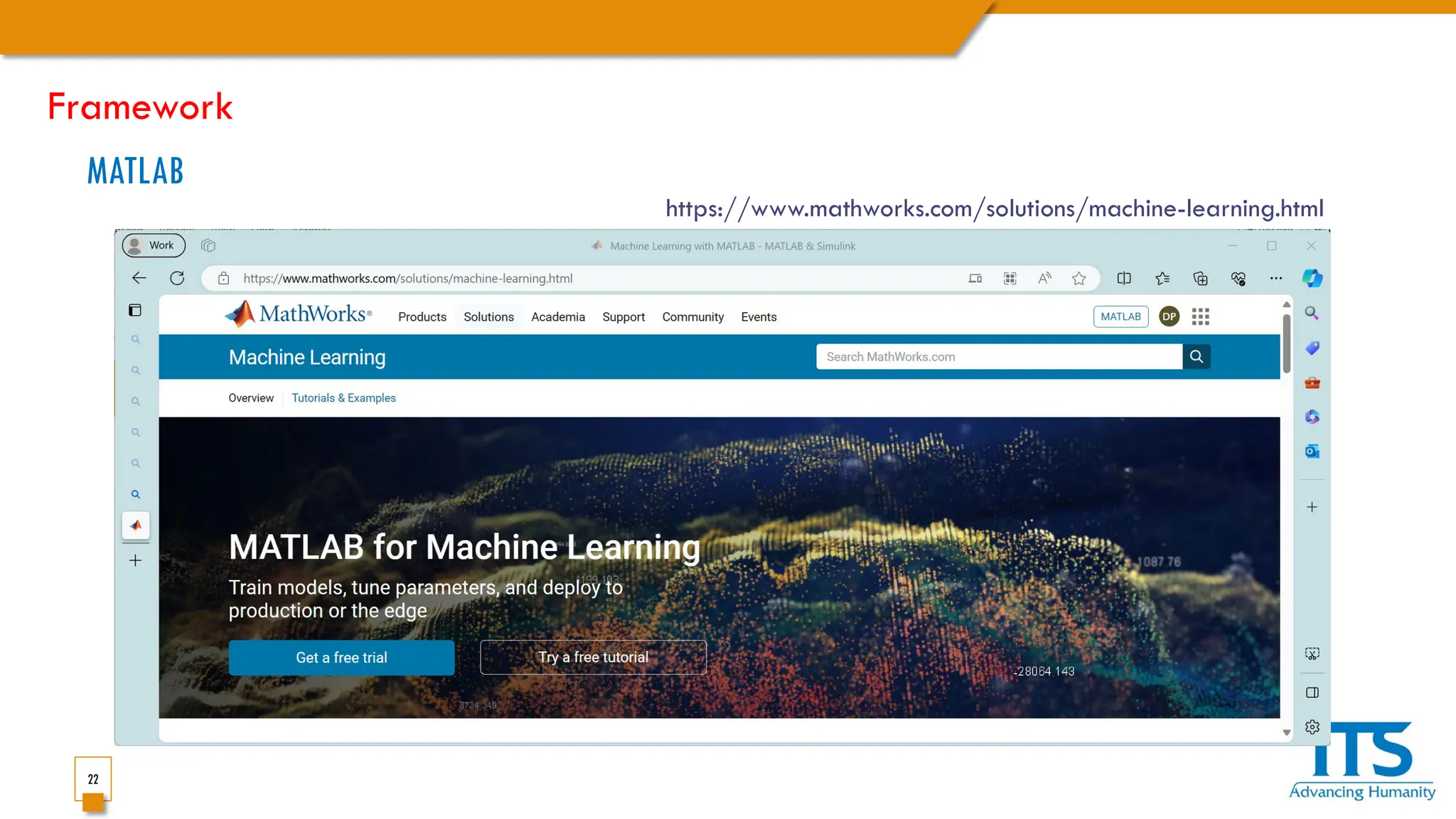 22
MATLAB
Framework
https://www.mathworks.com/solutions/machine-learning.html
 