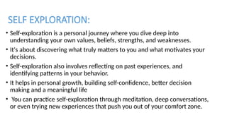 Self Exploaration SELF EXPLORATION OF LIVING LIFE THROUGH EDUCATION | PPTX