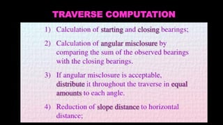 Traverse Notes 1. TRAVERSE SURVEY AND COMPUTATION Notes.pptx