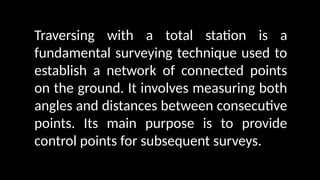 Traverse Notes 1. TRAVERSE SURVEY AND COMPUTATION Notes.pptx