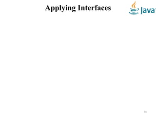 Applying Interfaces
16
 