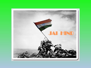 76
JAI HIND
 