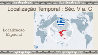 Localização
Espacial
 