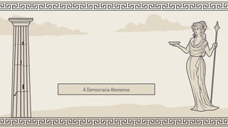 A Democracia Ateniense
 