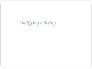Modifying a String
 