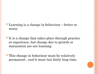 Learning Is Changing 1.Meaning and Definition of learning.pptx