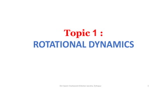 1. Rotational Dynamics class 12 physics chapter 1 | PDF