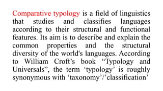 Typologist 1.THE SUBJECT MATTER OF THE LINGUISTIC TYPOLOGY (Lecture 1).pptx