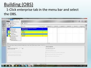 Building (OBS)
1-Click enterprise tab in the menu bar and select
the OBS.
 