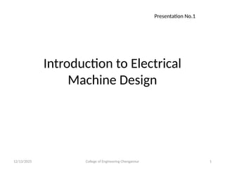 Introduction to Electrical Machine Design. Deals with the major design ...