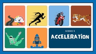 Lesson_1 Acceleration.pptx_Science 8-4th quarter | PPTX