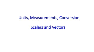 1. units scalar and vector.pptx for engineering | PPTX