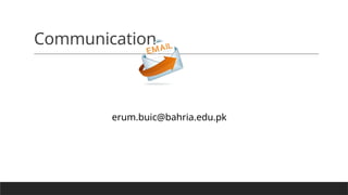 Communication
erum.buic@bahria.edu.pk
 