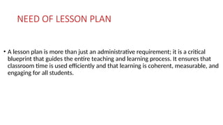 Lesson plan is essentially a roadmap for a learning session. | PPTX