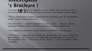 Investigator Brochure Example.pdf Investigation of medicinal product dossier and investigator brochure | PPTX