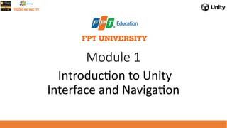 1.1 Introduction to Unity Interface and Navigation.pptx