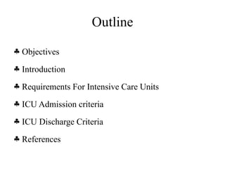 Comprehensive Overview of ICU Management and Admission Criteria | PPTX