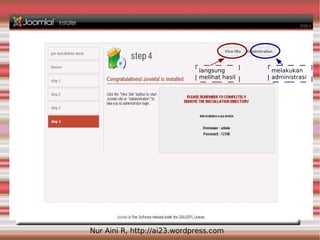 langsung        melakukan
                              melihat hasil   administrasi




Nur Aini R, http://ai23.wordpress.com
 