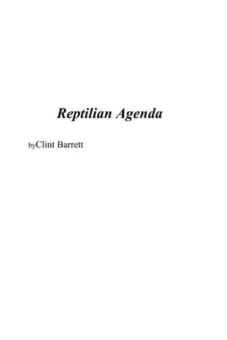 Reptilian Agenda

byClint   Barrett
 