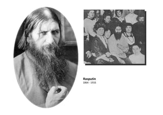 Rasputin
1864 - 1916
 
