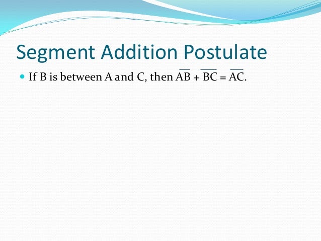 What is an example of a segment addition postulate?