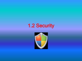 1.2 Security 
