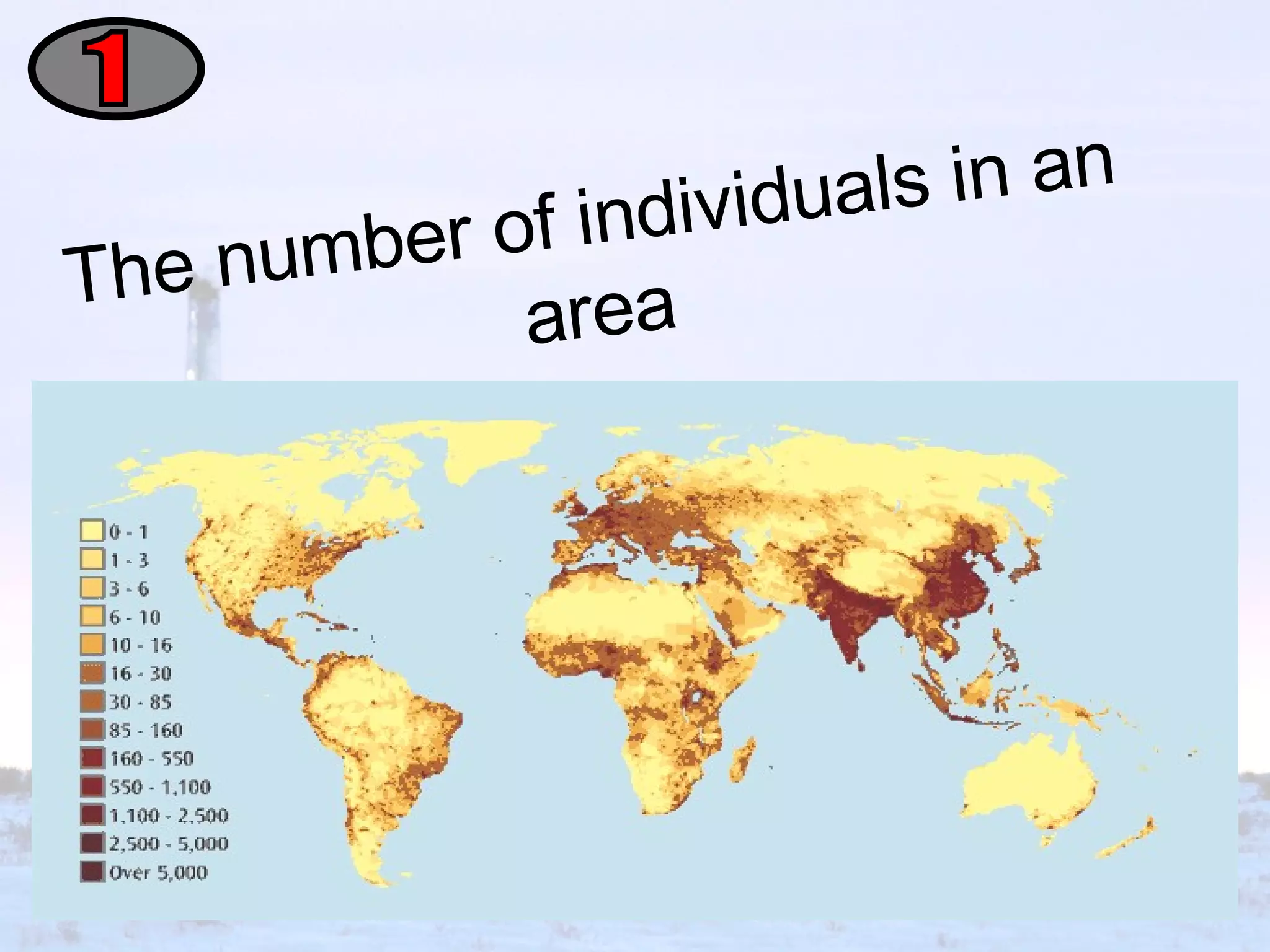 The number of individuals in an area 1 