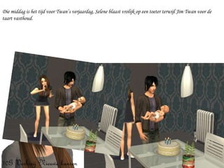 Die middag is het tijd voor Twan’s verjaardag, Selene blaast vrolijk op een toeter terwijl Jim Twan voor de taart vasthoud.  