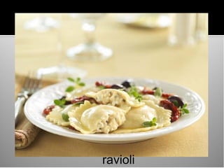 ravioli
 