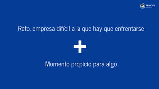 Reto, empresa difícil a la que hay que enfrentarse
Momento propicio para algo
+
 