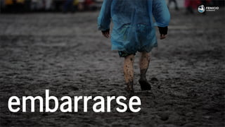 embarrarse
 
