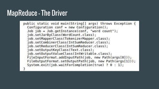 MapReduce - The Driver
 