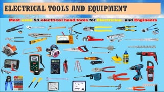 ELECTRICAL TOOLS AND EQUIPMENT
 
