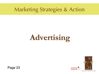 Marketing Strategies & Action




          Advertising


Page 23                   GDS
 
